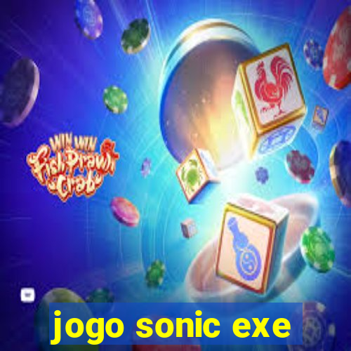 jogo sonic exe